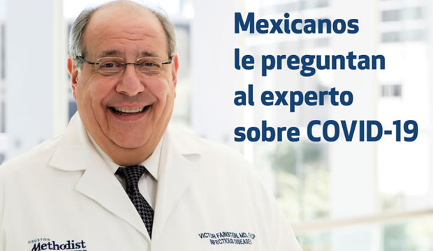 Mexicanos le preguntan al experto sobre COVID-19