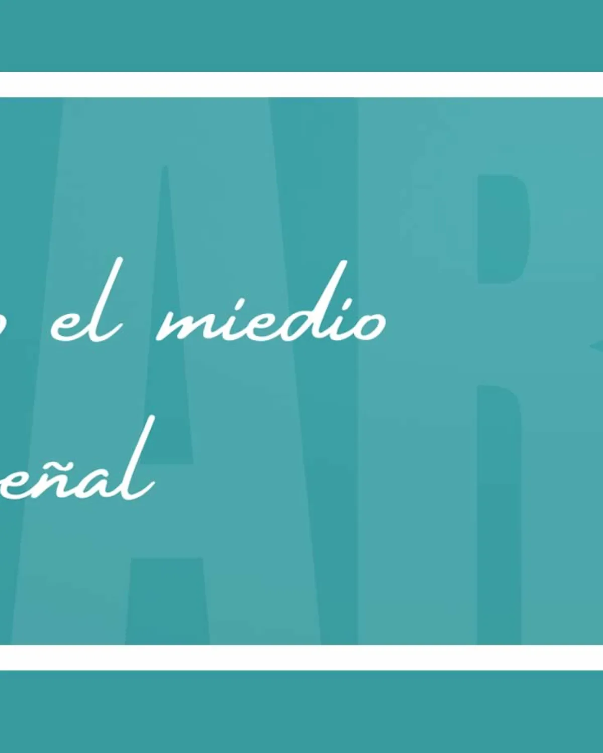 Cuando el miedo es buena señal