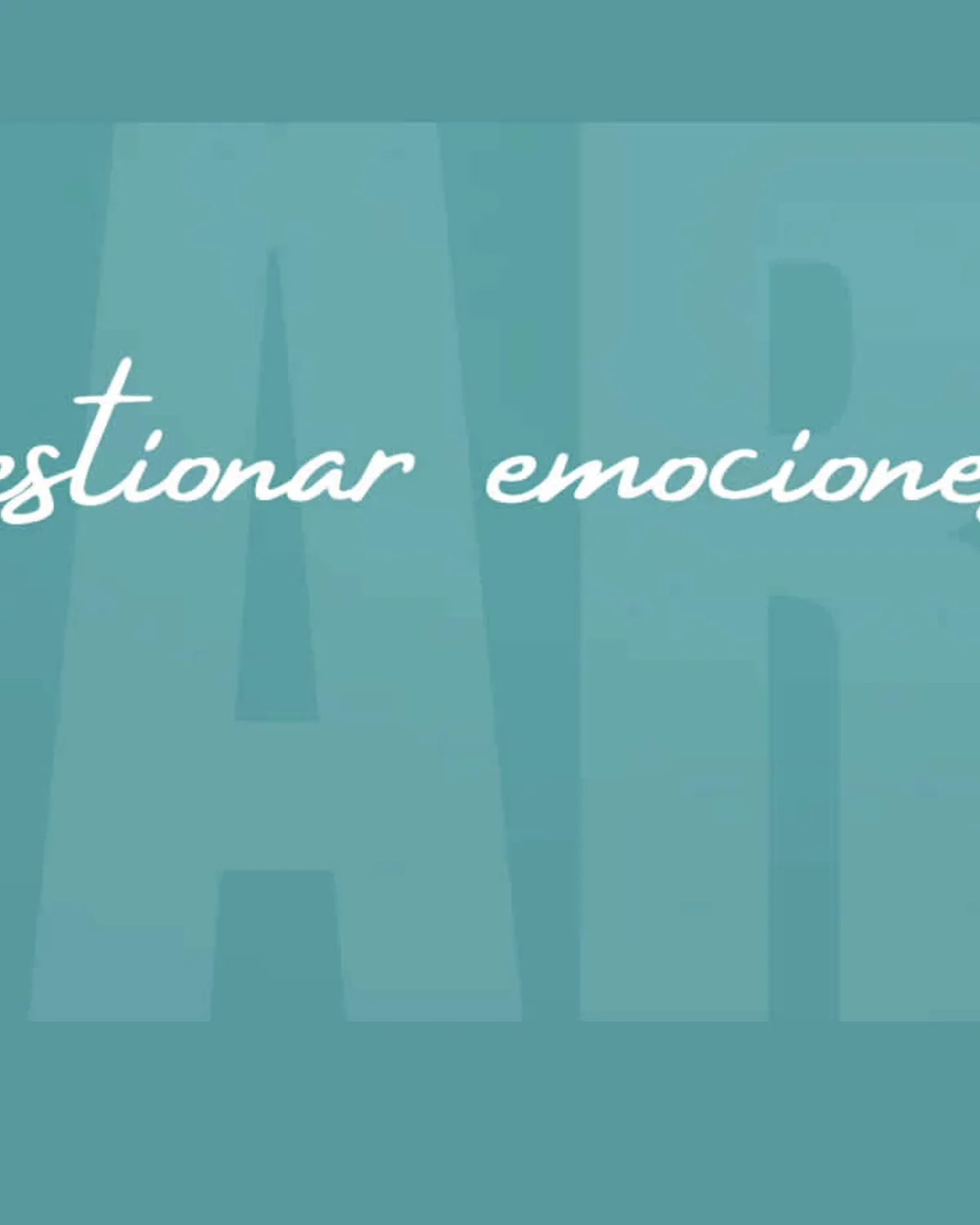 Cómo gestionar emociones negativas