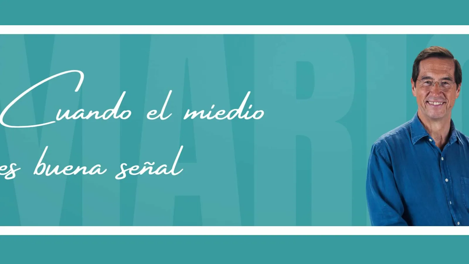 Cuando el miedo es buena señal